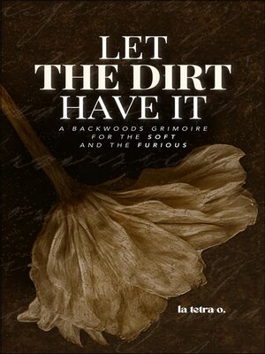 cover image of Let the Dirt Have It